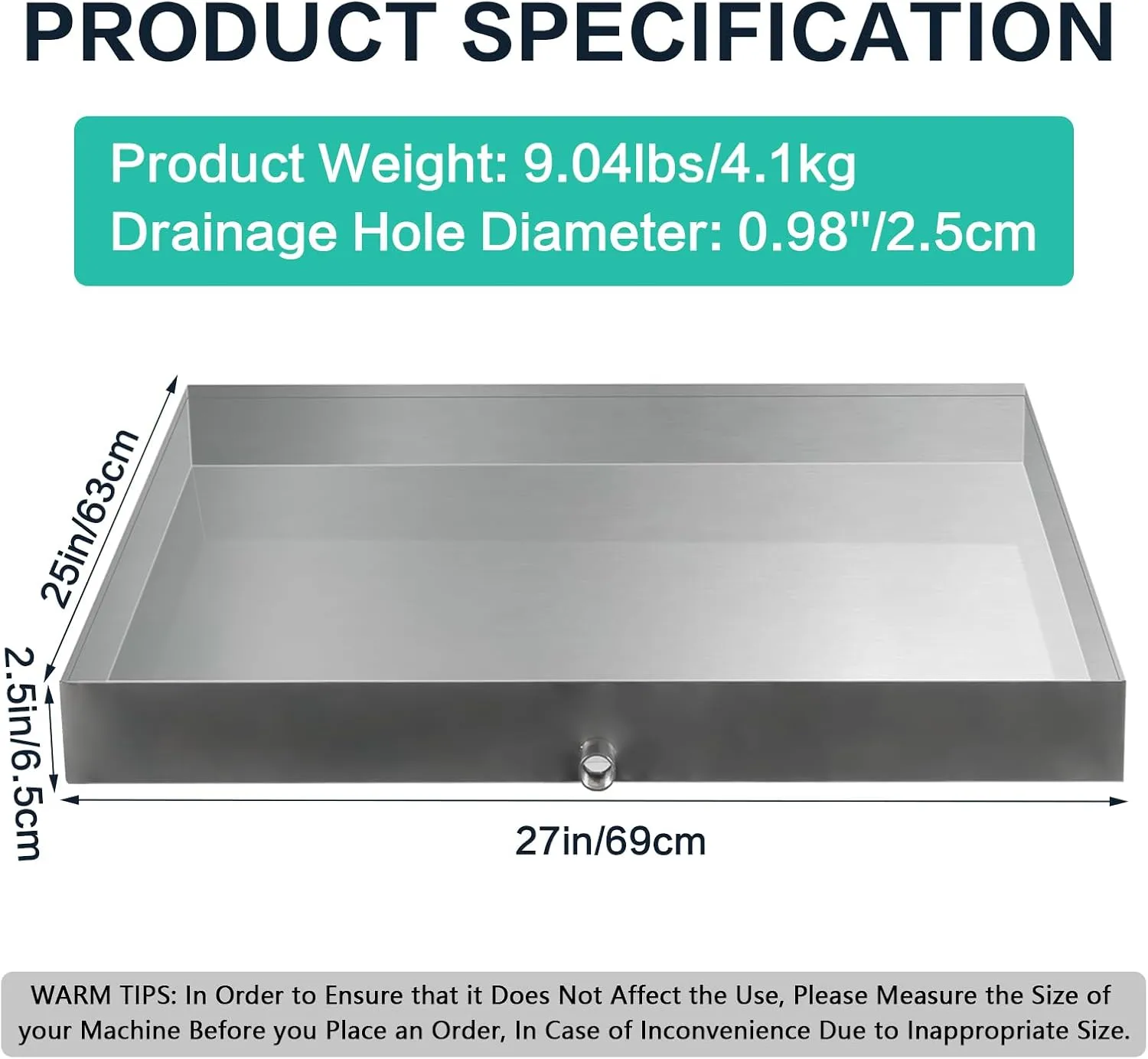 Washing Machine Pan,27''x25''x2.5'' Heavy Duty 304 Stainless Steel Washing Machine Drain Pan,Washer Tray for Floor Protection,Compact Washer Drip Tray with Drain Hole & Hose Adapter